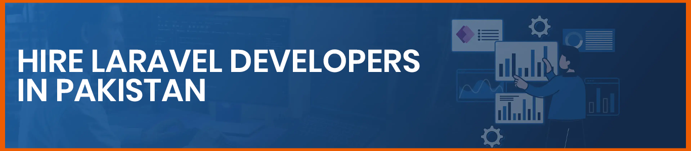 Hire Laravel Developers in Pakistan