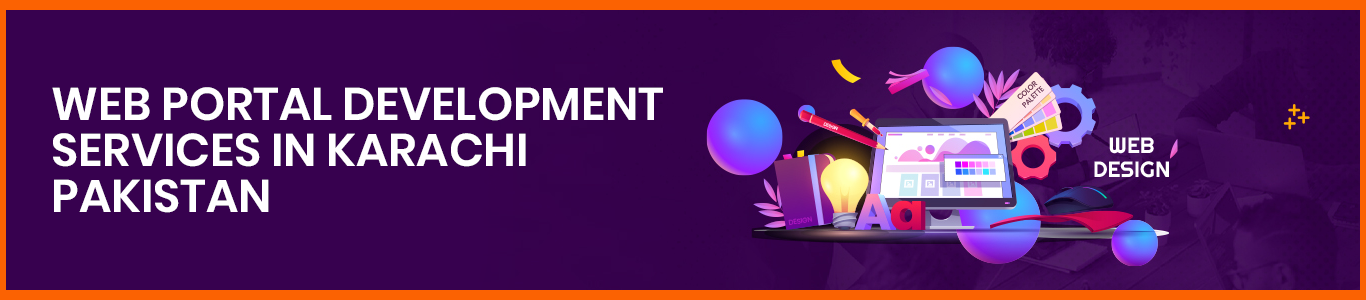 Web Portal Development Services in Karachi Pakistan Web Portal Development Services in Karachi Pakistan